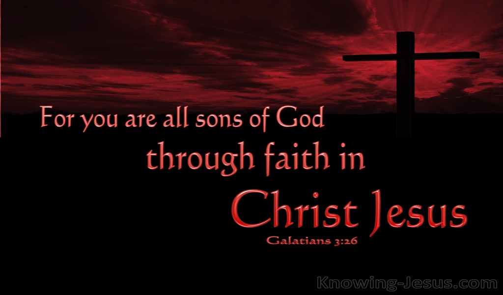 Galatians 3:26 Sons Of God Through Faith In Christ (black)